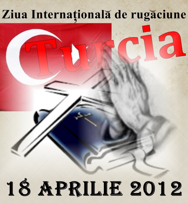 18 aprilie 2012: Ziua Internaţională de Rugăciune pentru Turcia