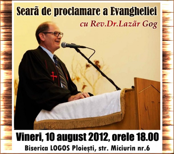 Seară de proclamare a Evangheliei la Ploieşti cu Lazăr Gog