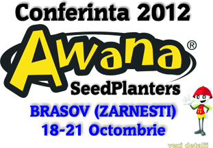 Conferinţa de informare şi instruire a liderilor AWANA, Seed Planters 18-21 oct. 2012