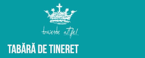 Tabăra de tineret “Trăiește altfel”
