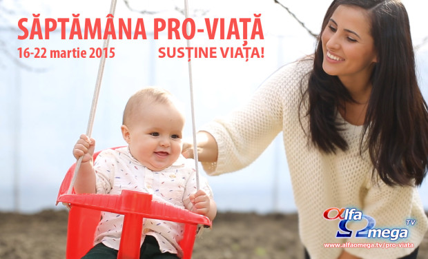 Saptamana PRO-VIATA la Alfa Omega TV