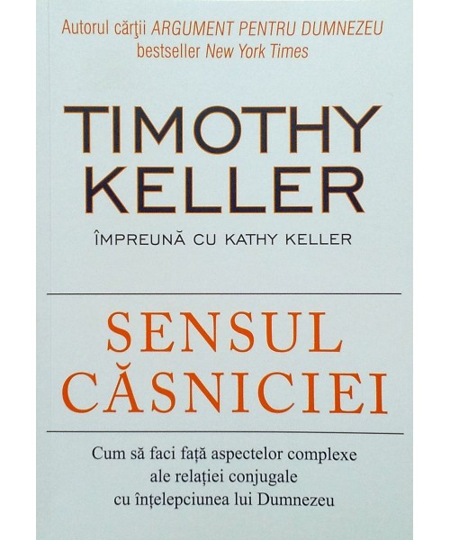 Cartea Săptămânii: “Sensul căsniciei” – Timothy Keller