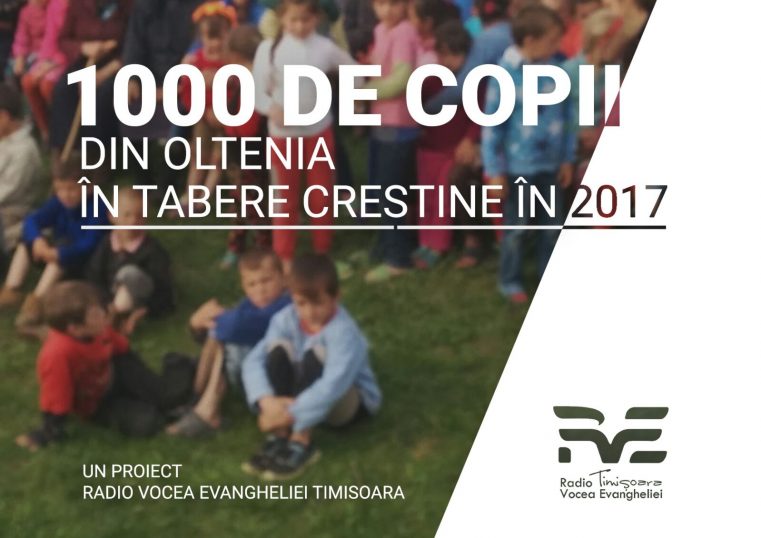 1000 de copii din Oltenia in tabere crestine in 2017 – Un Proiect de la Radio Vocea Evangheliei Timisoara