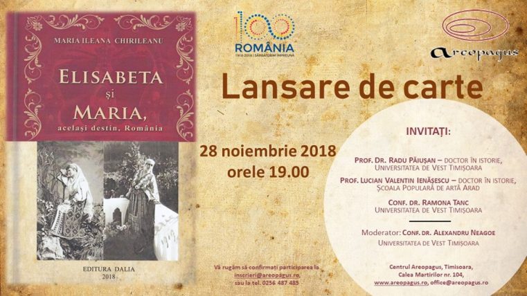 „Elisabeta și Maria, același destin, România” – lansare de carte la Areopagus Timișoara