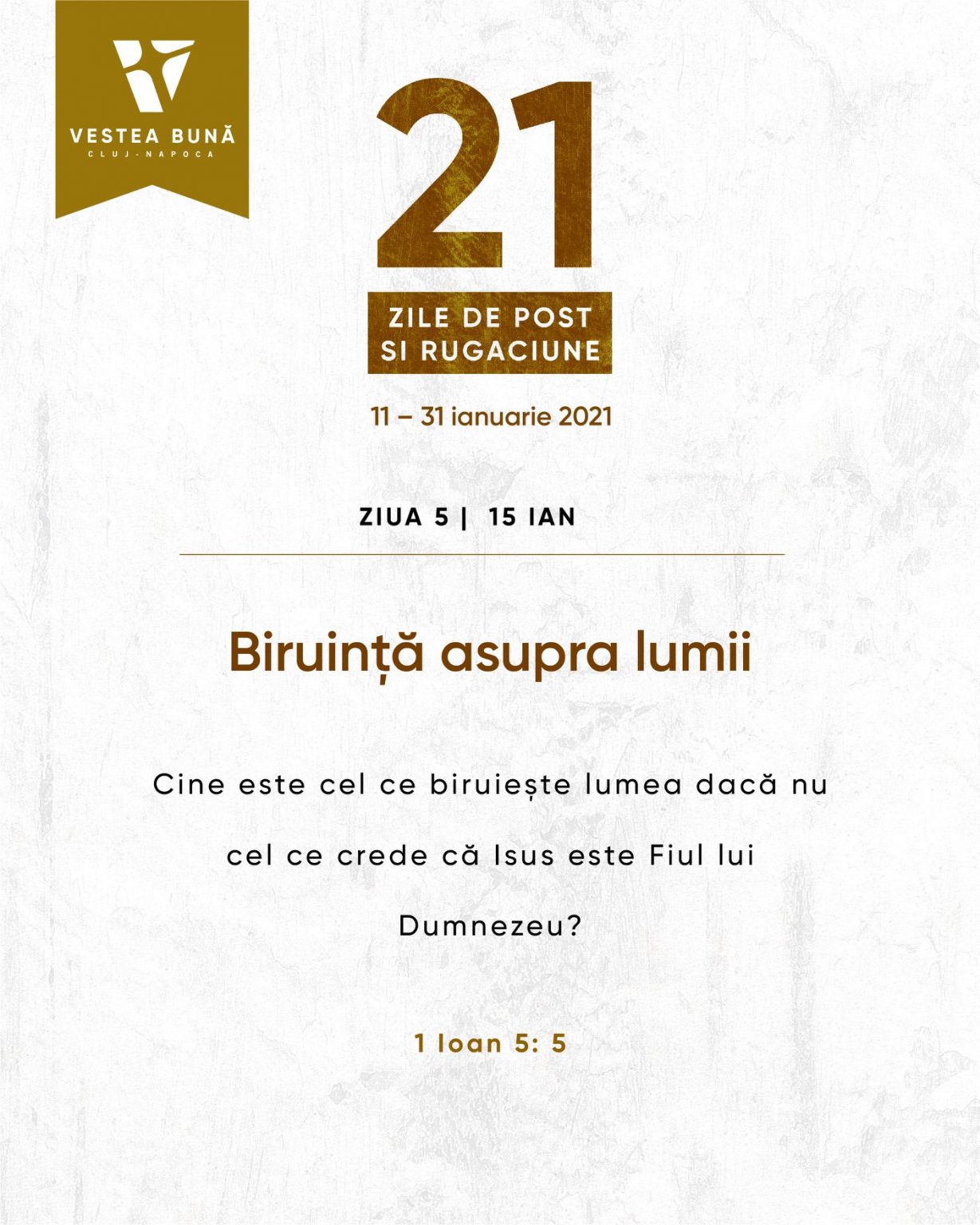 ZIUA 5 – 21 Zile de Post și Rugăciune: Biruință asupra lumii