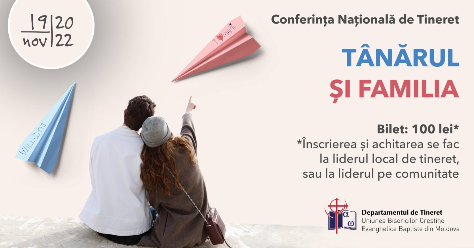 Conferința Națională de Tineret: „Tânărul și Familia” 2022