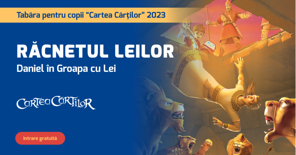 Tabăra Cartea Cărților 2023: „Răcnetul Leului – Daniel în groapa cu lei”, Chișinău