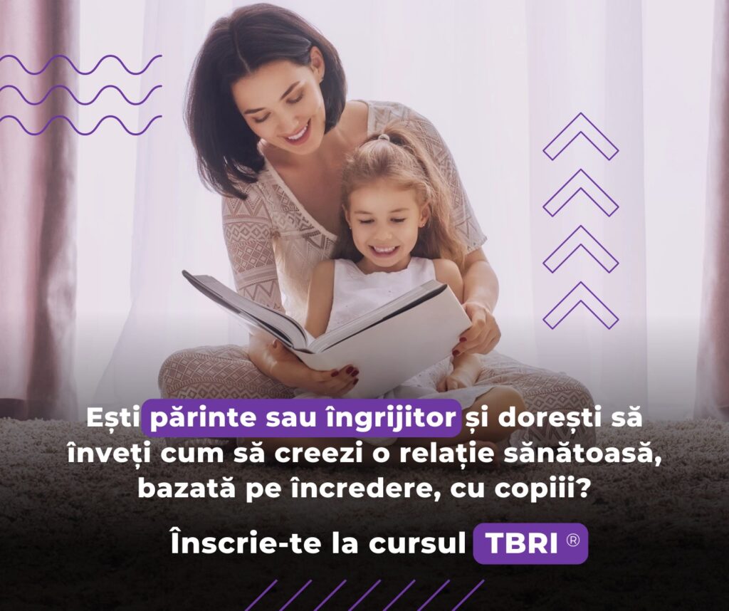 CURS TBRI: Descoperă puterea relațiilor Bazată pe Încredere cu copilul