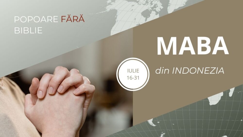 Jurnal de rugăciune: Rugăciune pentru popoare fără Biblie – Maba, Indonezia