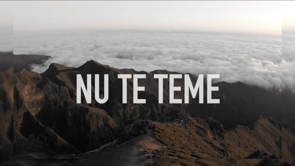 DEVOȚIONAL: Nu te teme!