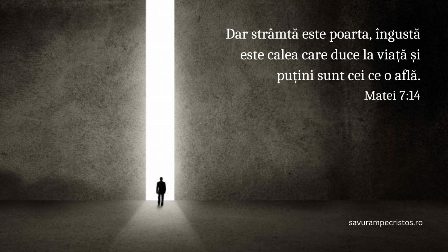 „Îngustimea” care duce la viață