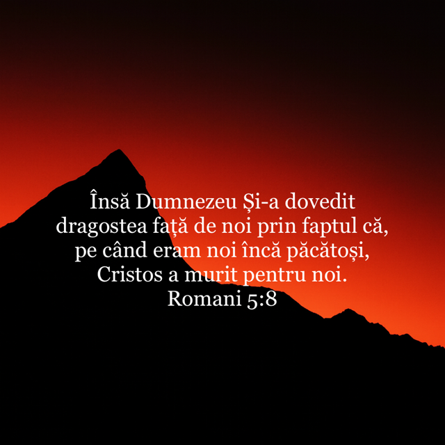 DEVOȚIONAL: Cel mai mare dar al iubirii lui Dumnezeu