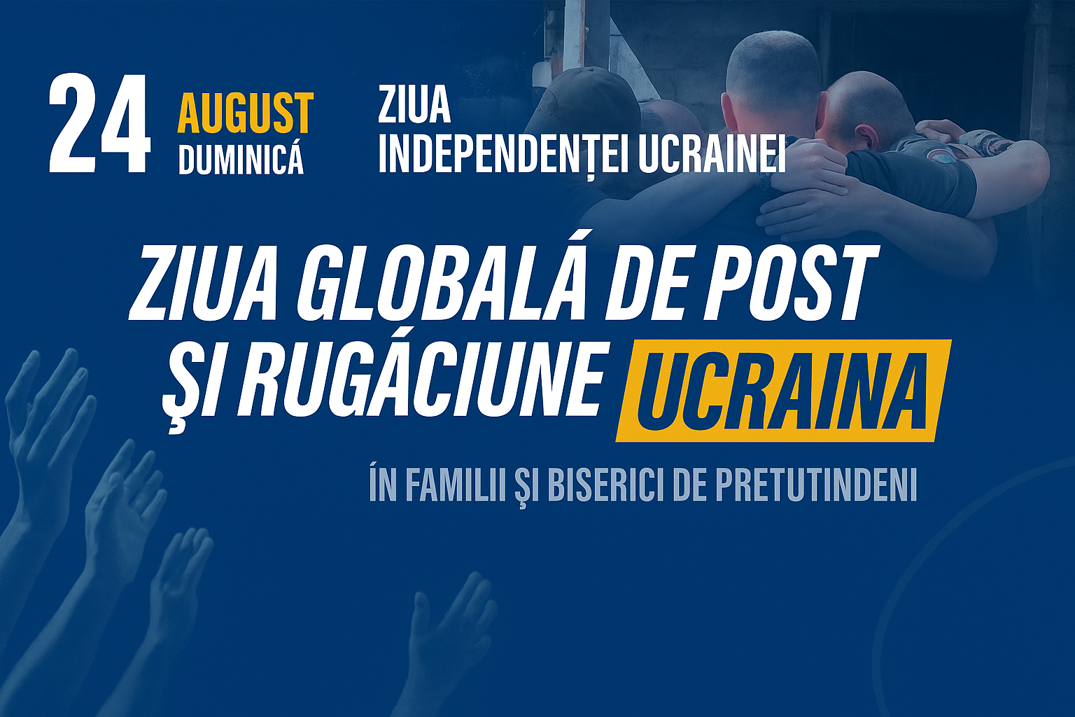 24 august 2025 – Ziua Globală de Post și Rugăciune pentru Ucraina