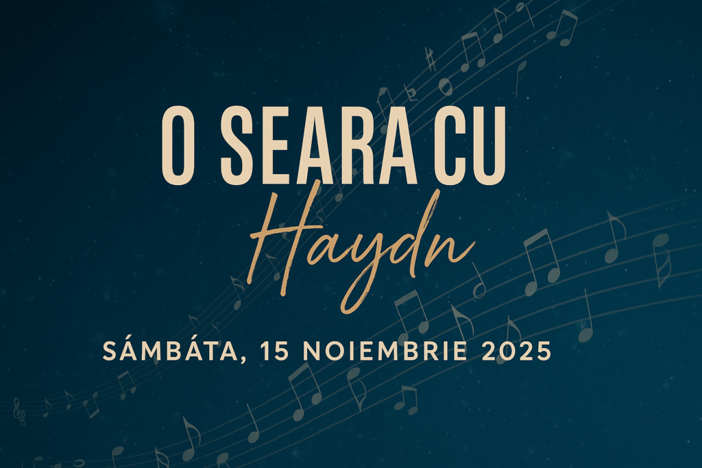 „O seară cu Haydn” – o celebrare a armoniei dintre credință și frumusețea muzicii clasice