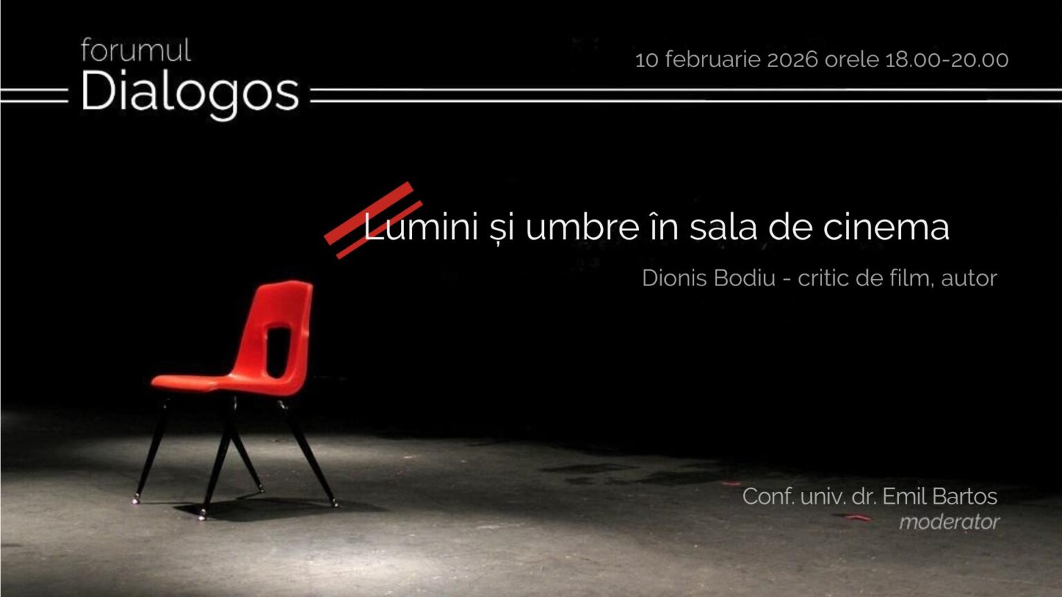 FORUMUL DIALOGOS: „Lumini și umbre în sala de cinema”, cu Dionisie Bodiu