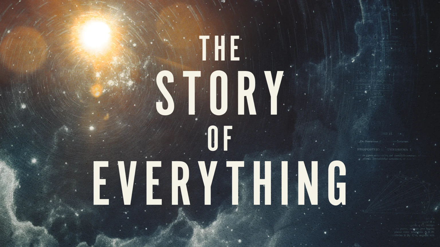 „The Story Of Everything”, un documentar care prezintă dovezi științifice despre originea Universului, în curând în cinematografele din S.U.A.